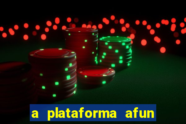 a plataforma afun paga mesmo